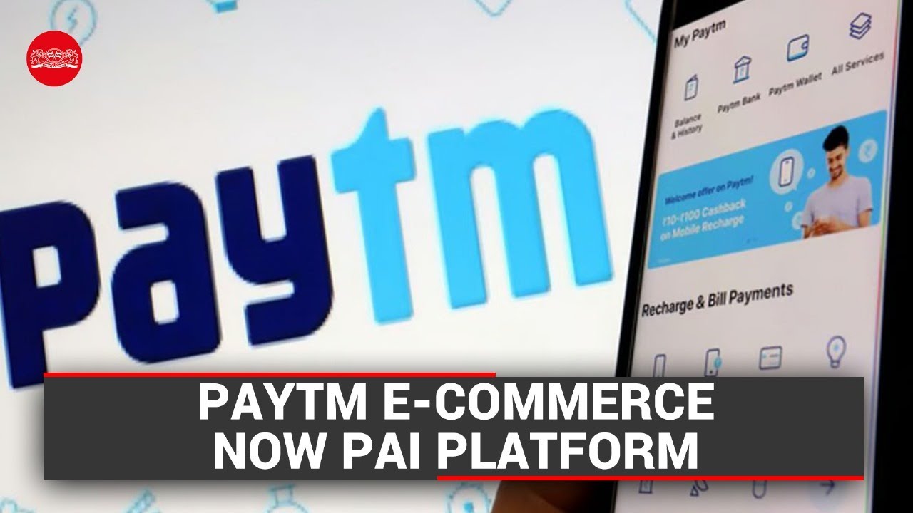 Paytm ઈ-કોમર્સનું નામ બદલીને Pai પ્લેટફોર્મ્સ, ONDC વિક્રેતા ફર્મ બિટસિલા હસ્તગત કરી