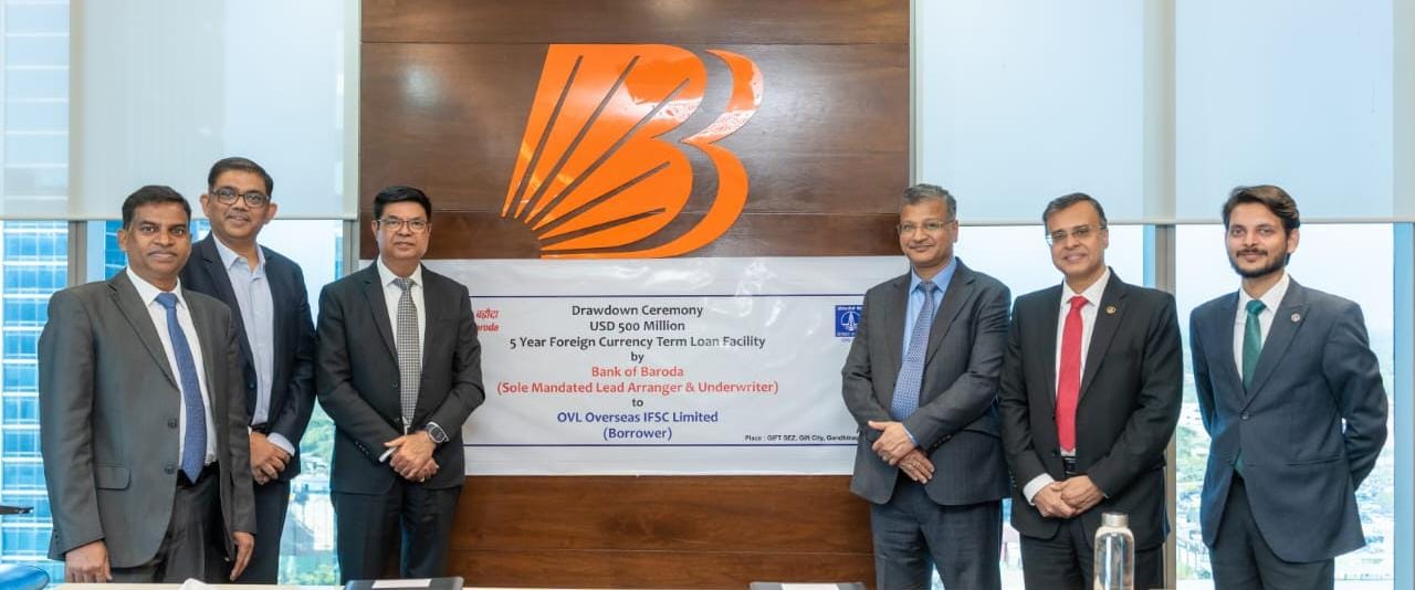 BANK OF BARODAએ OVL ઓવરસીઝ IFSC લિમિટેડને ફોરેન કરન્સી ટર્મ લોન અન્ડરરાઇટ કરી